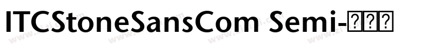 ITCStoneSansCom Semi字体转换 ITCStoneSansCom Semi字体转换